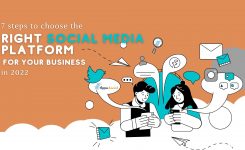 7 Steps to Choose the Right Social Media Platform for Your Business in 2022